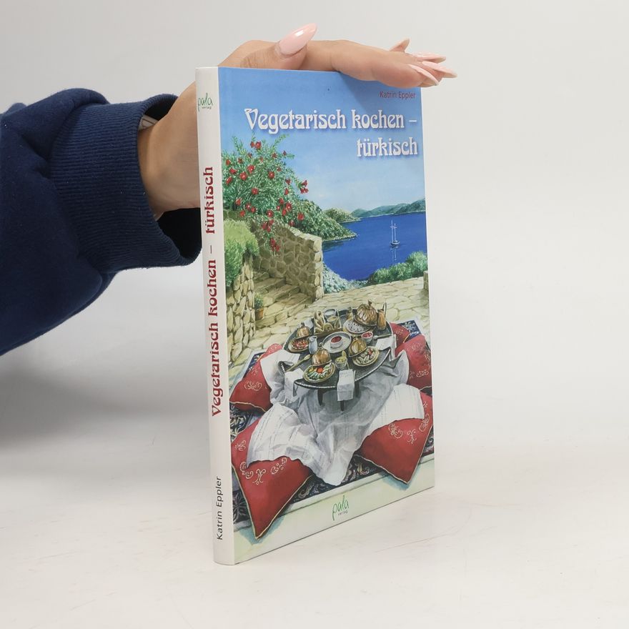 Katrin Eppler Vegetarisch kochen - türkisch