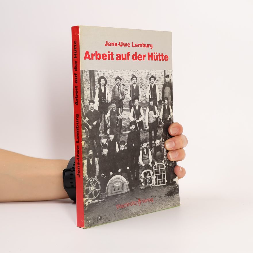 Uwe Jens Arbeit auf der Hütte