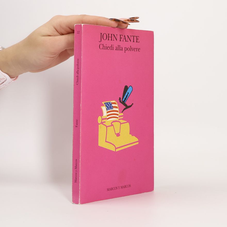 John Fante Chiedi alla polvere