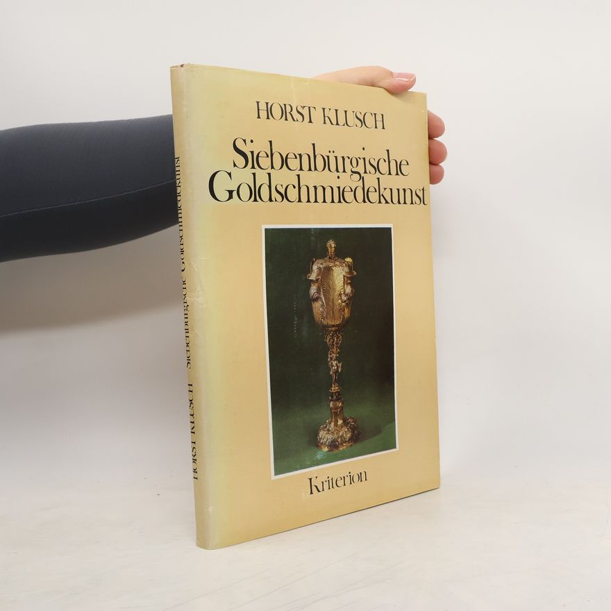 Horst Klusch Siebenbürgische Goldschmiedekunst
