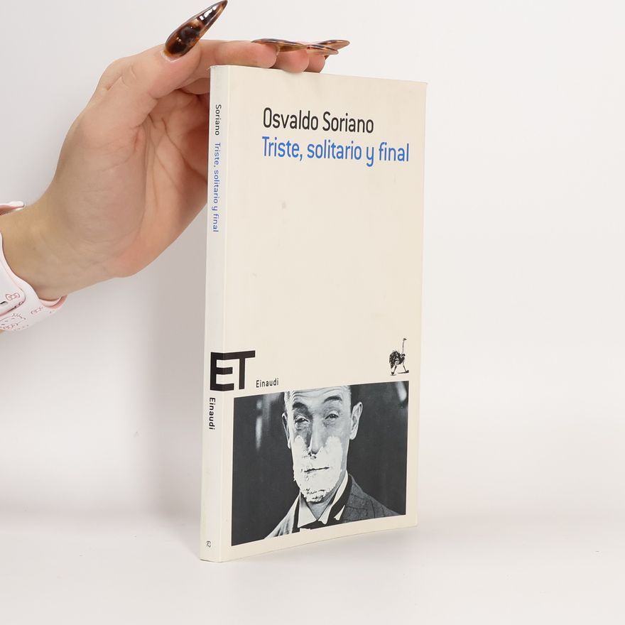 Osvaldo Soriano ET - 29: Triste, solitario y final
