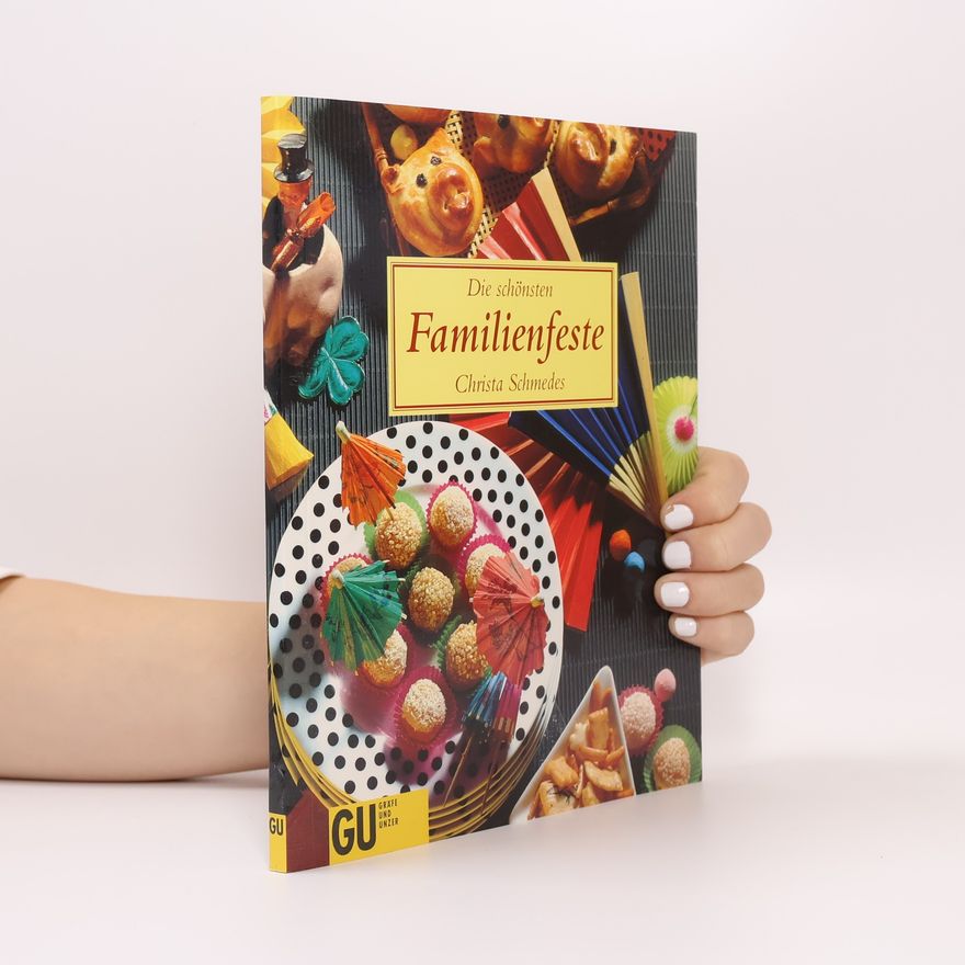 Christa Schmedes Die schönsten Familienfeste