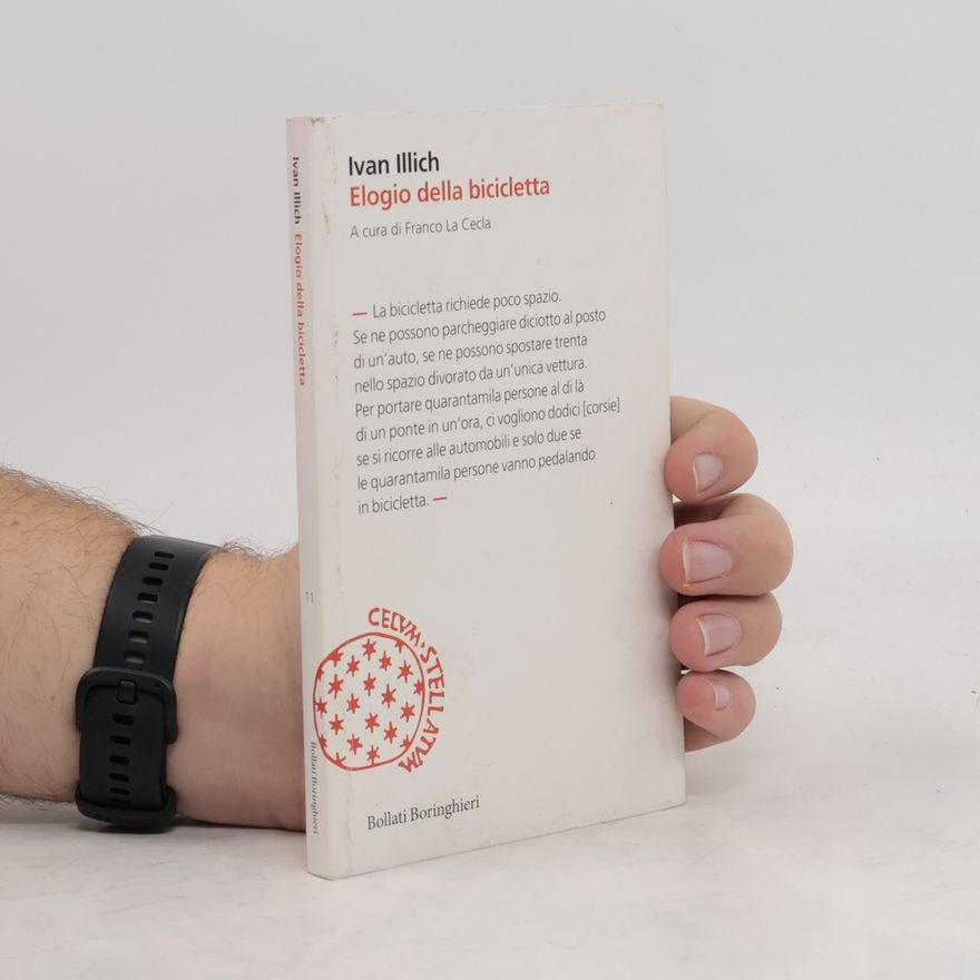 Ivan Illich Celvm Stellatum - 11: Elogio della bicicletta