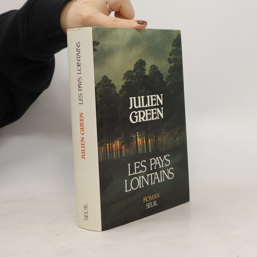 Julien Green Les pays lointains