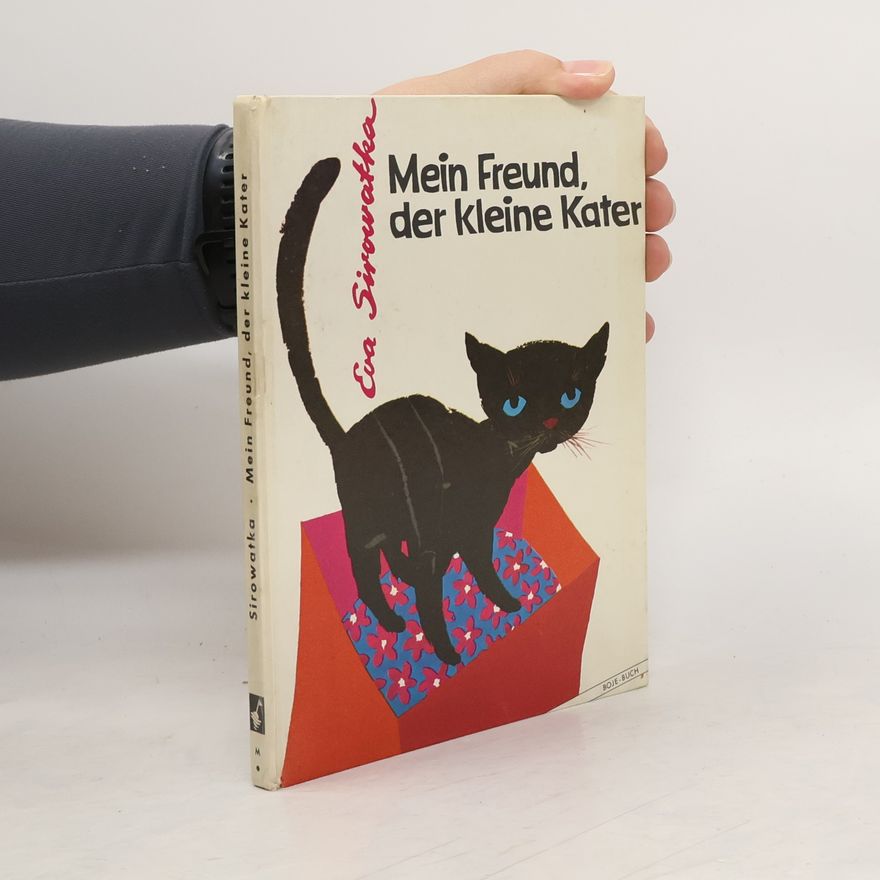 Eva M. Sirowatka Mein Freund, der kleine Kater