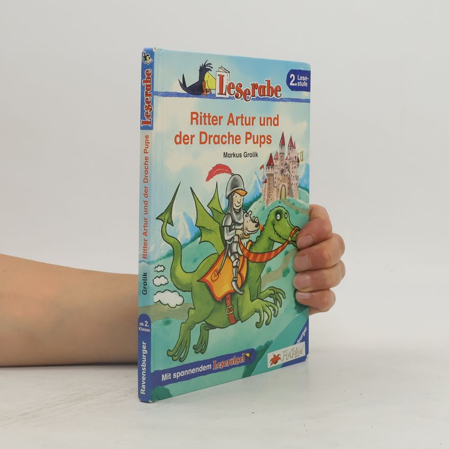 Markus Grolik Ritter Artur und der Drache Pups