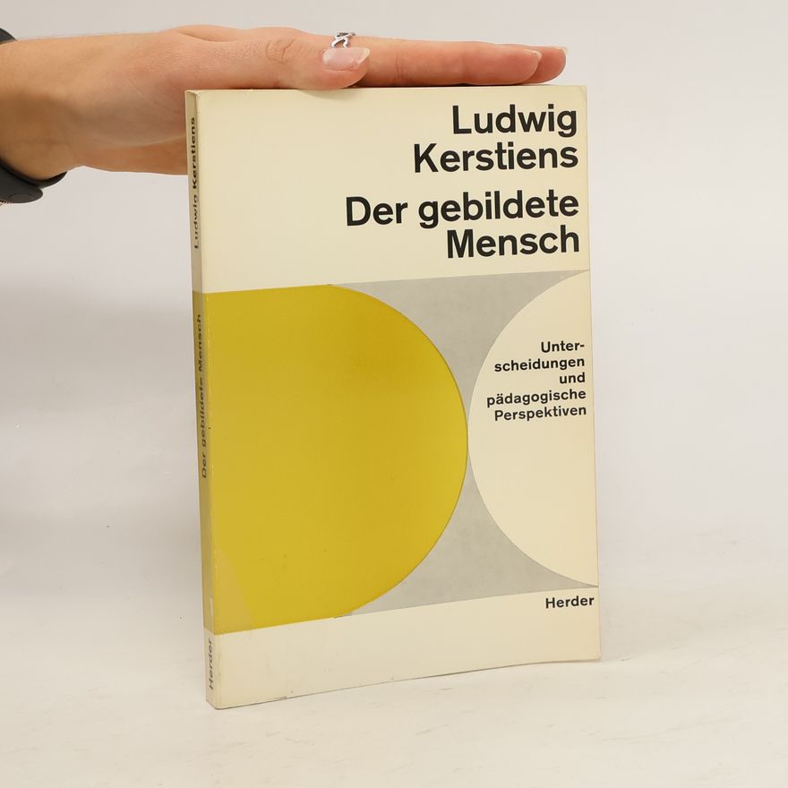 Ludwig Kerstiens Der gebildete Mensch