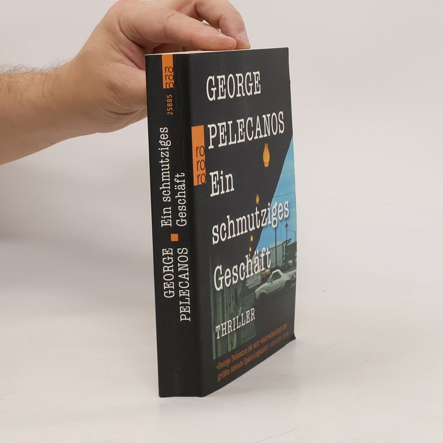 George P. Pelecanos Ein schmutziges Geschäft