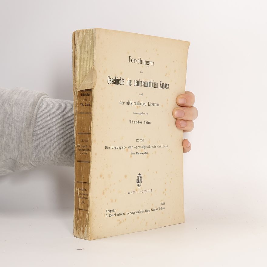 Theodor Zahn Forschungen zur Geschichte des neutestamentlichen Kanons und der altkirchlichen Literatur