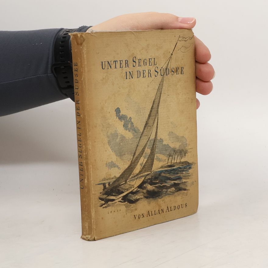 Allan Aldous Unter Segel in der Südsee