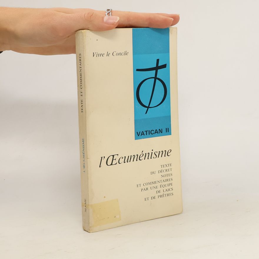 Various authors L'œcuménisme. Texte et commentaires