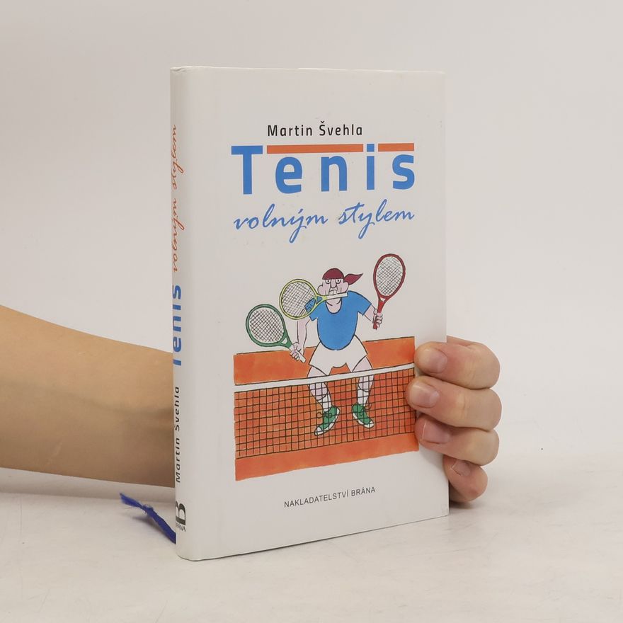 Martin Švehla Tenis volným stylem