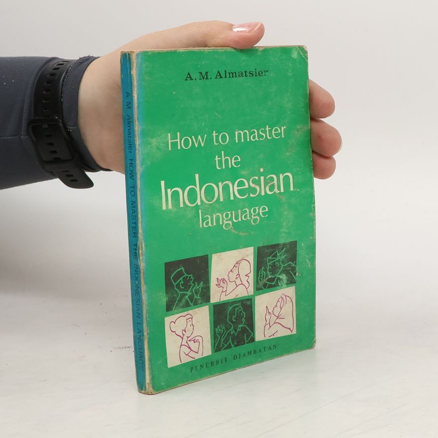 A.M. Almatsier How to Master the Indonesian Language