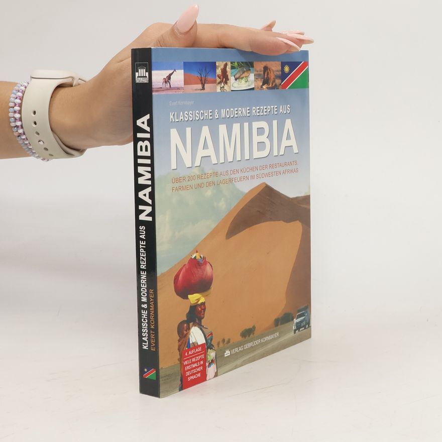 Evert Kornmayer Klassische & moderne Rezepte aus Namibia