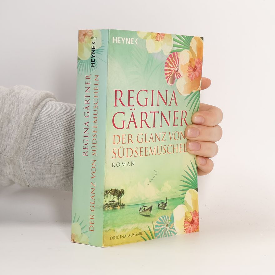 Regina Gärtner Der Glanz von Südseemuscheln