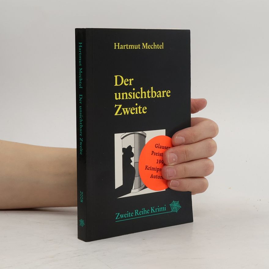 Hartmut Mechtel Der unsichtbare Zweite