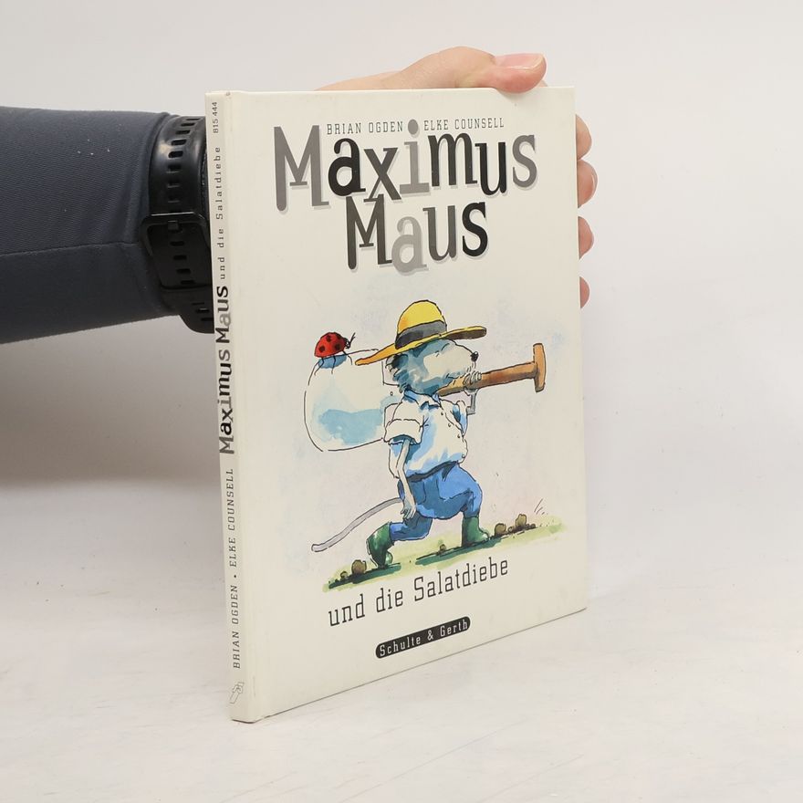 Brian Ogden Maximus Maus und die Salatdiebe
