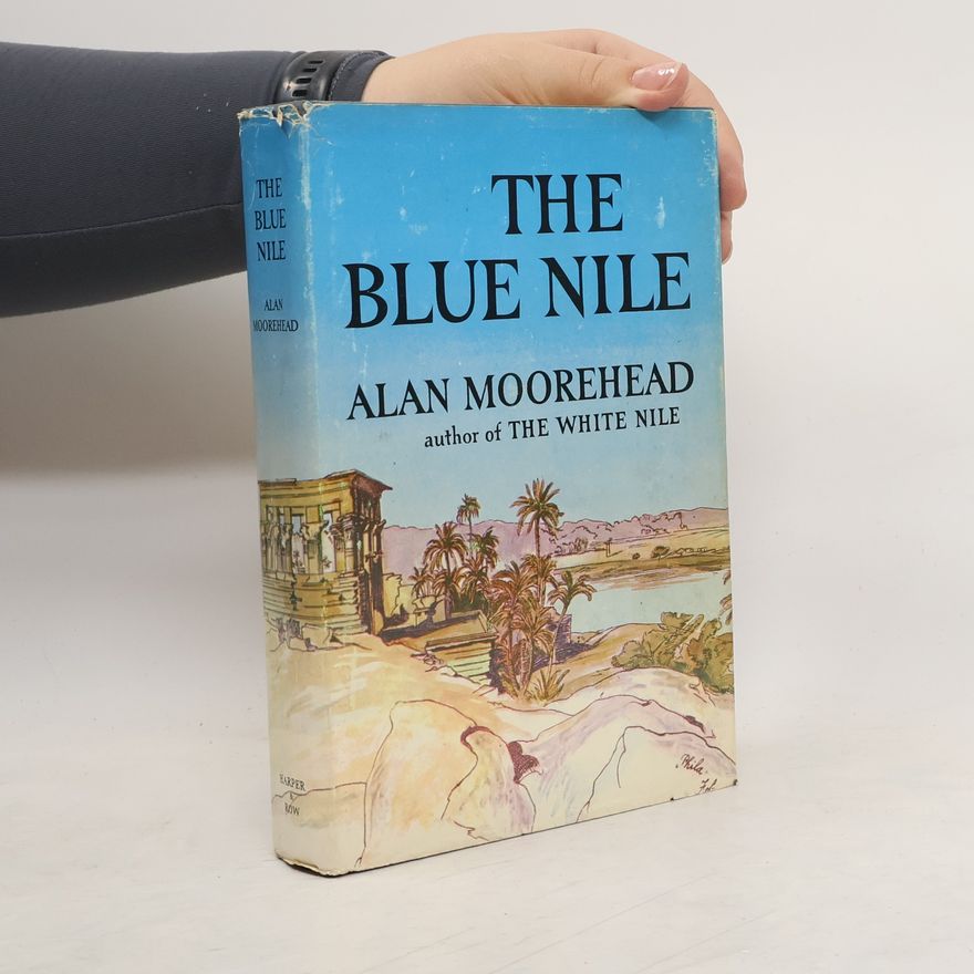 Alan Moorehead The Blue Nile