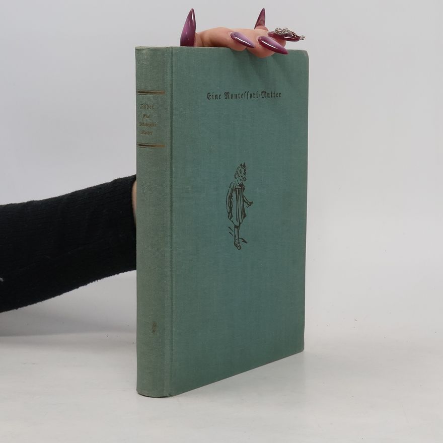 Dorothy Canfield Fisher Eine Montessori-Mutter