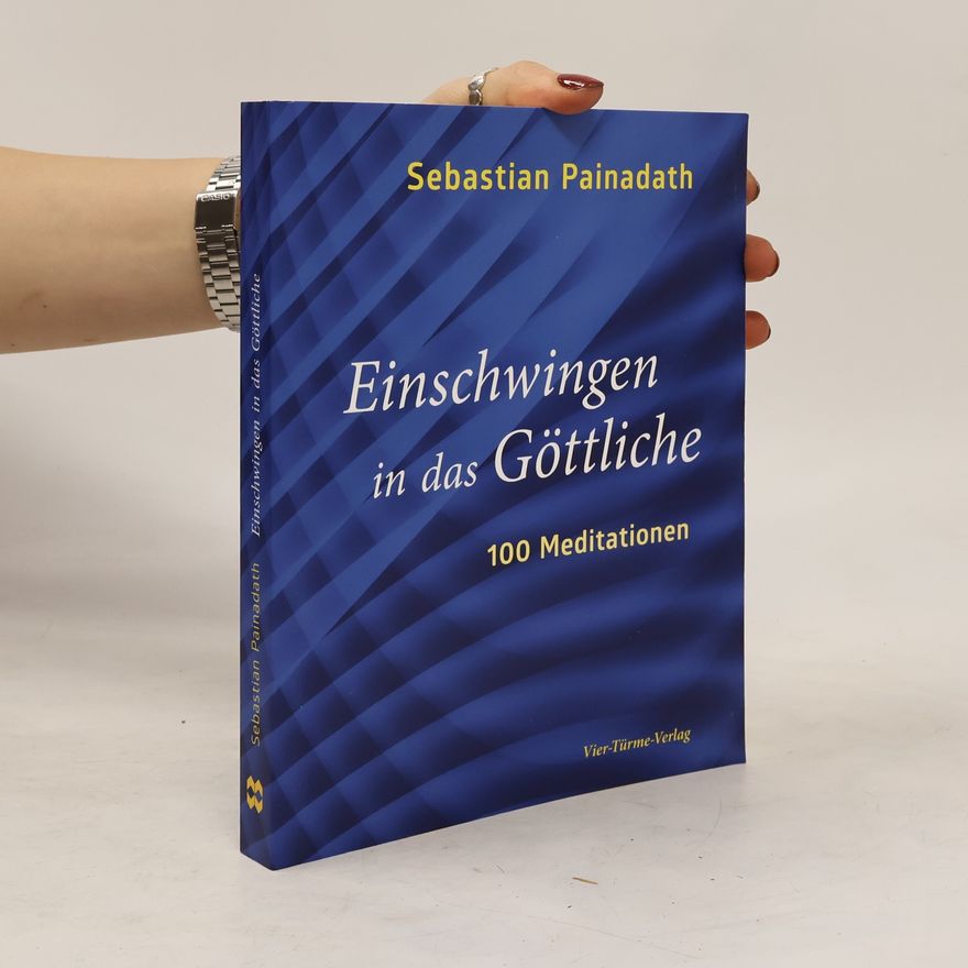 Sebastian Painadath Einschwingen in das Göttliche