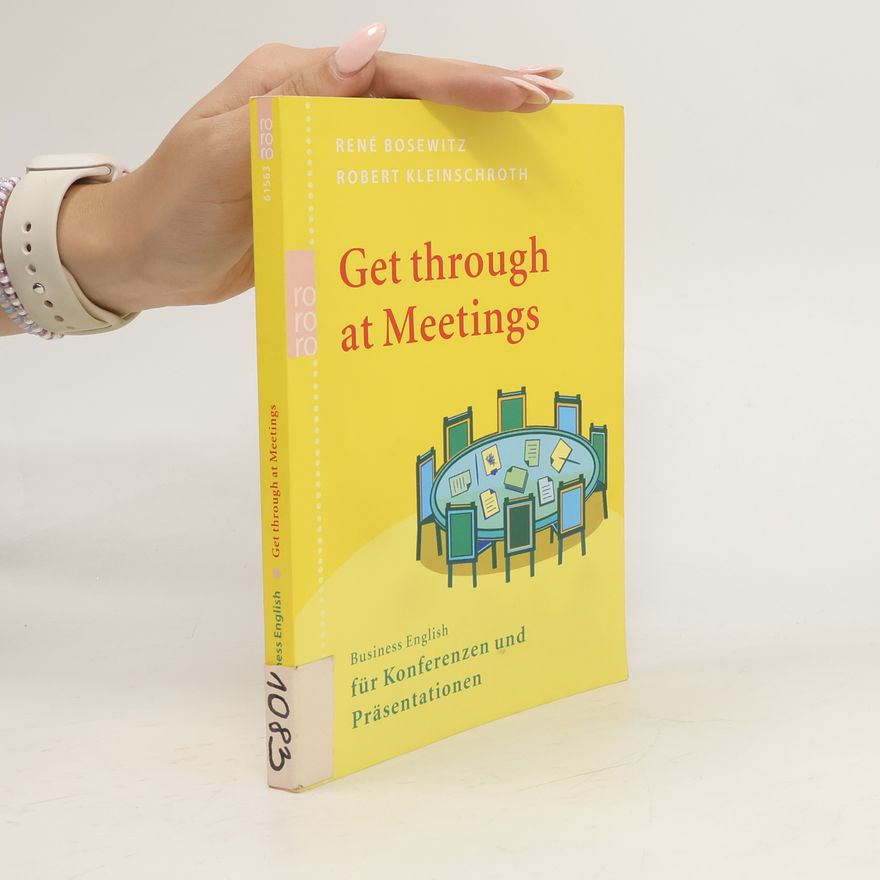 René Bosewitz Get through at meetings