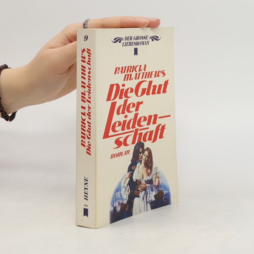 Patricia Matthews Die Glut der Leidenschaft