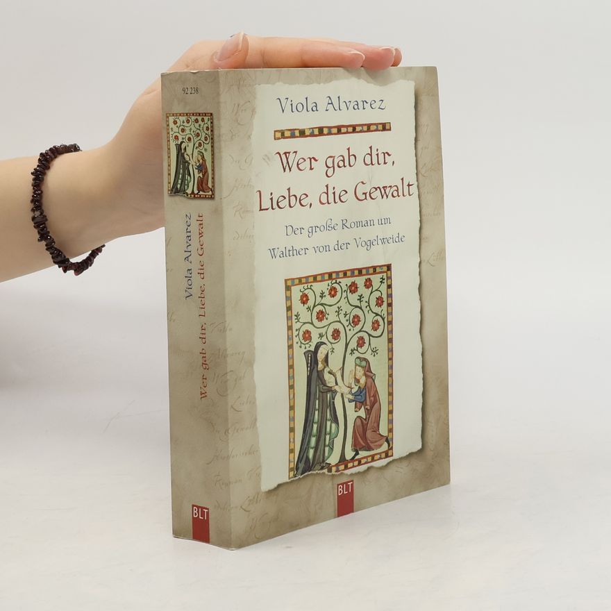 Viola Alvarez Wer gab dir, Liebe, die Gewalt