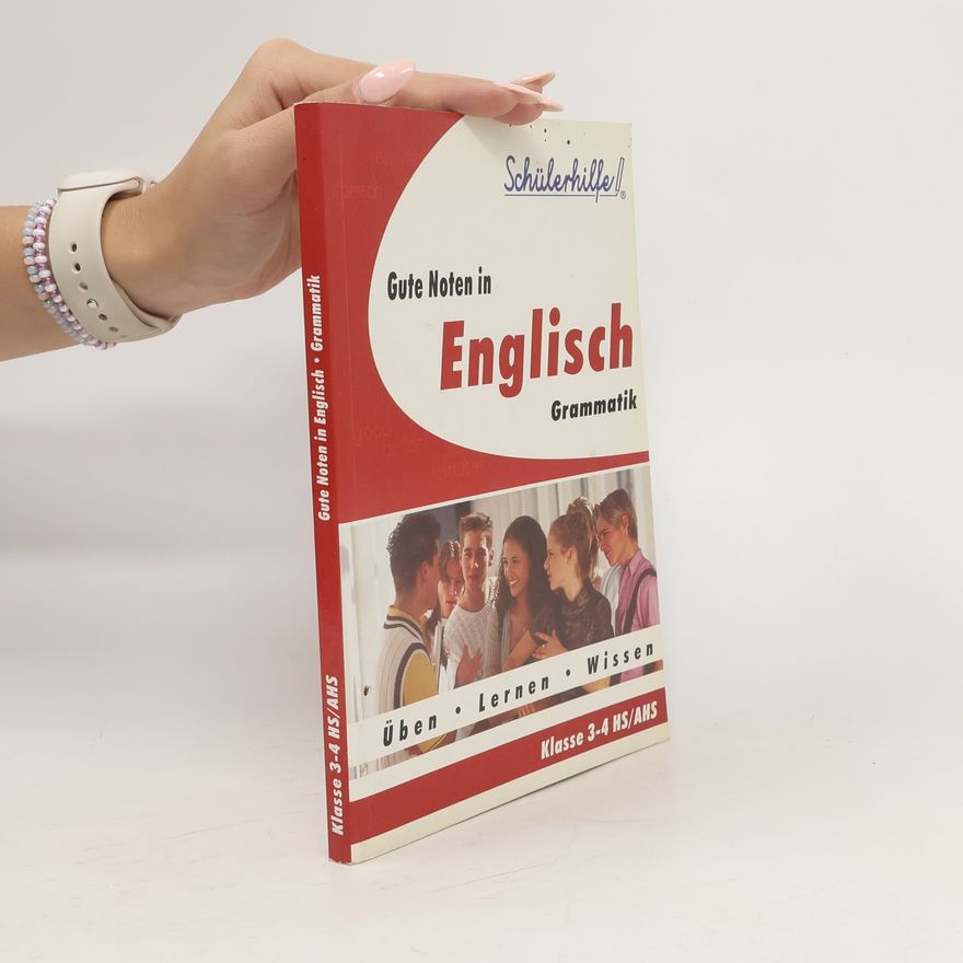 Various authors Gute Noten in Englisch. Grammatik. Klasse 3-4 HS/AHS