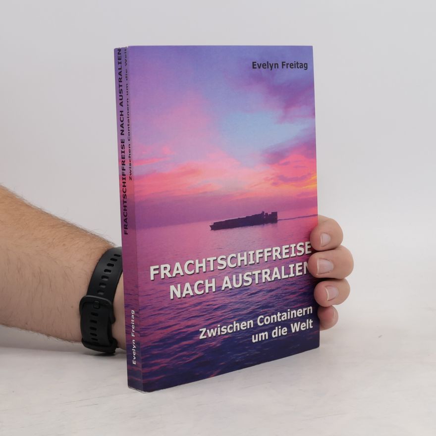 Evelyn Freitag Frachtschiffreise nach Australien