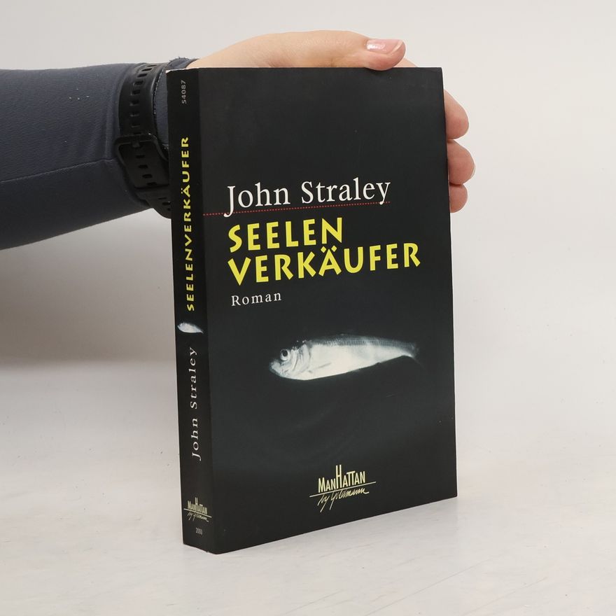 John Straley Seelenverkäufer. Roman