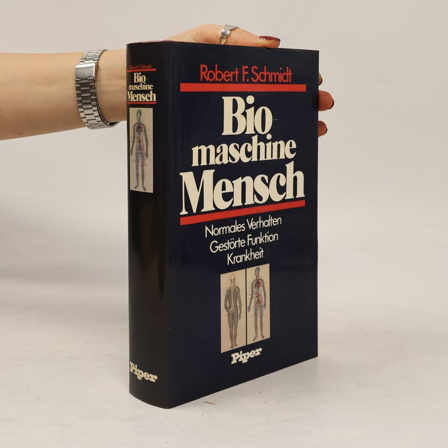 Robert Franz Schmidt Biomaschine Mensch