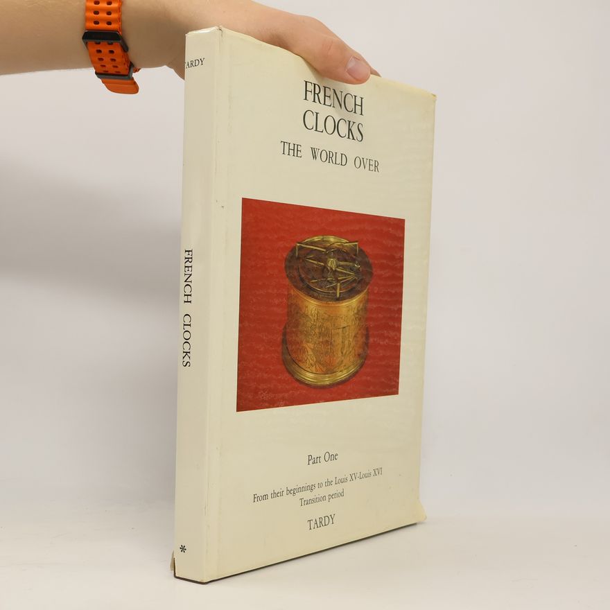 Kolektiv autorů French Clocks The World Over