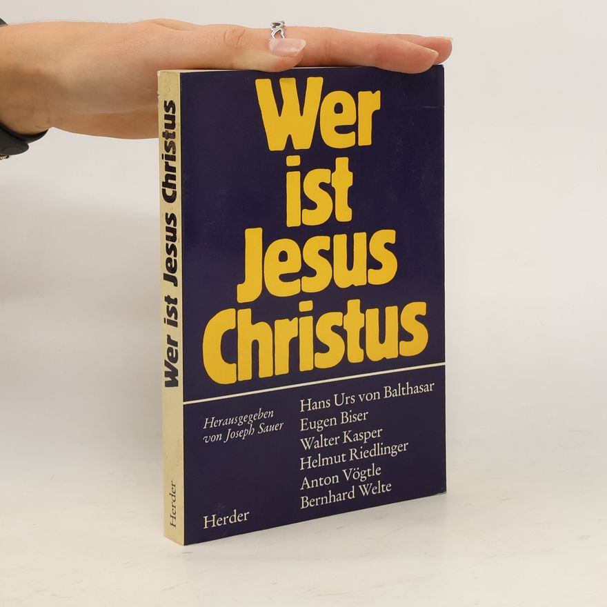 Helmut Riedlinger Wer ist Jesus Christus?