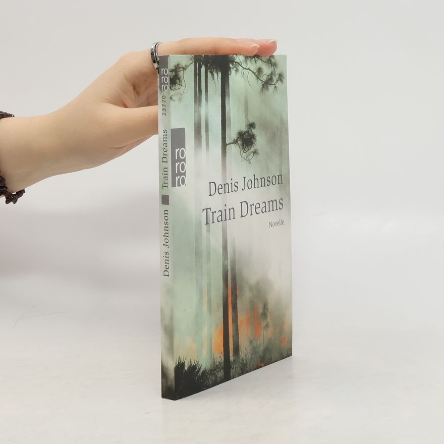 Denis Johnson Train dreams