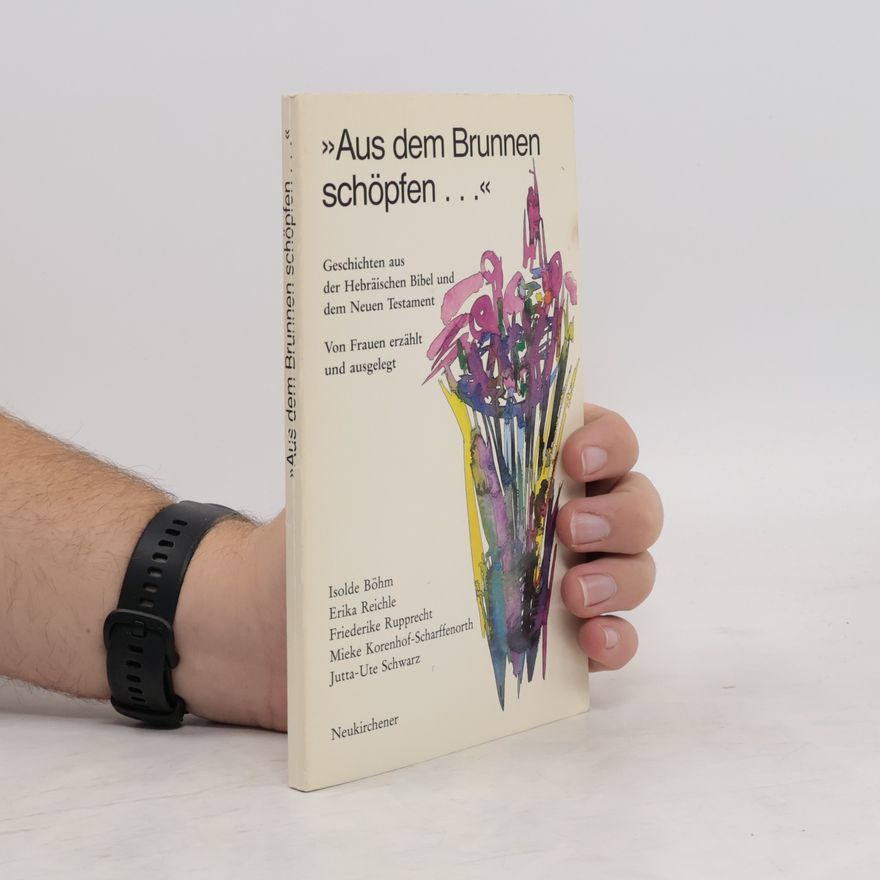 Isolde Böhm "Aus dem Brunnen schöpfen"