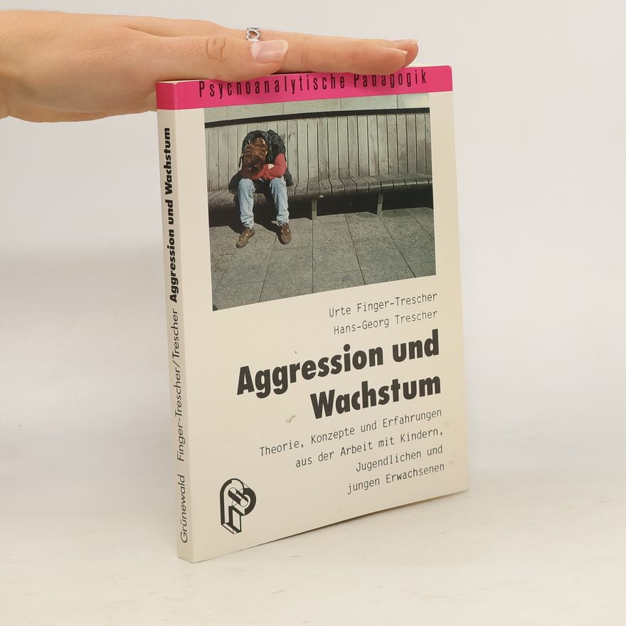 Urte Finger-Trescher Aggression und Wachstum