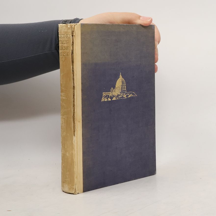 Johann Wolfgang von Goethe Goethes italienische Reise. Zweiter Band
