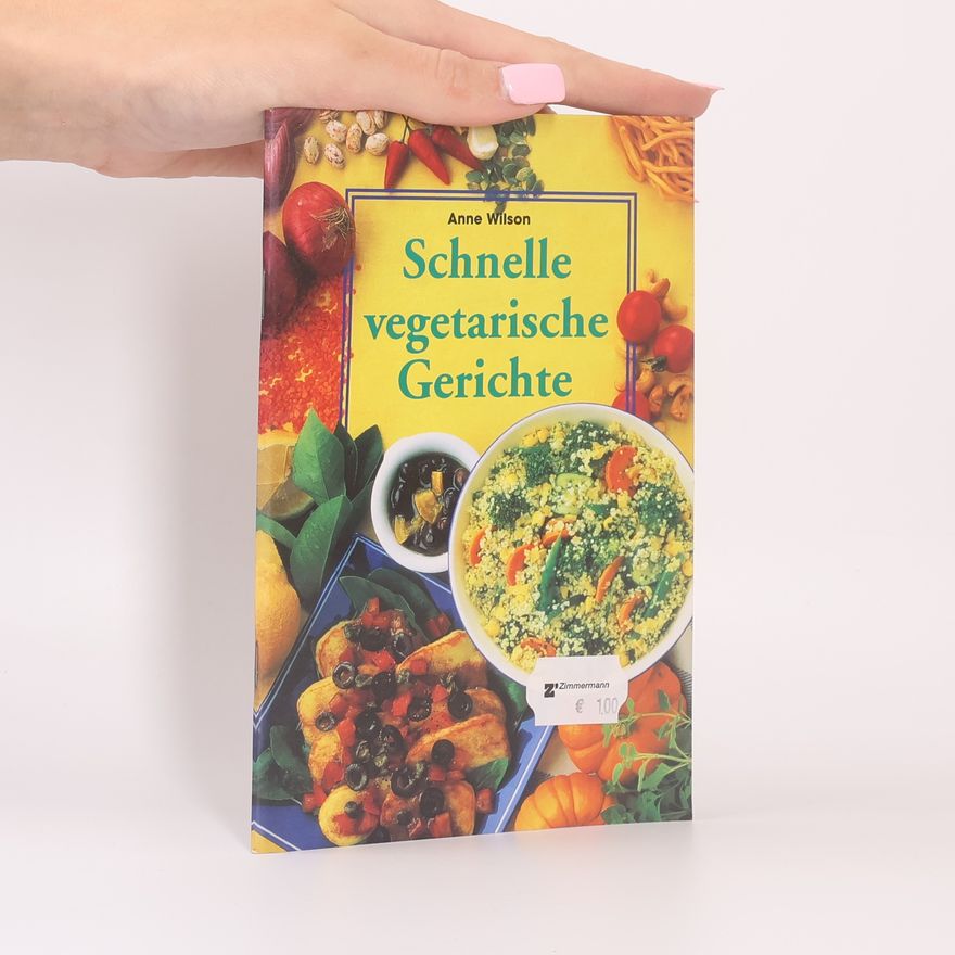 Anne Wilson Schnelle vegetarische Gerichte