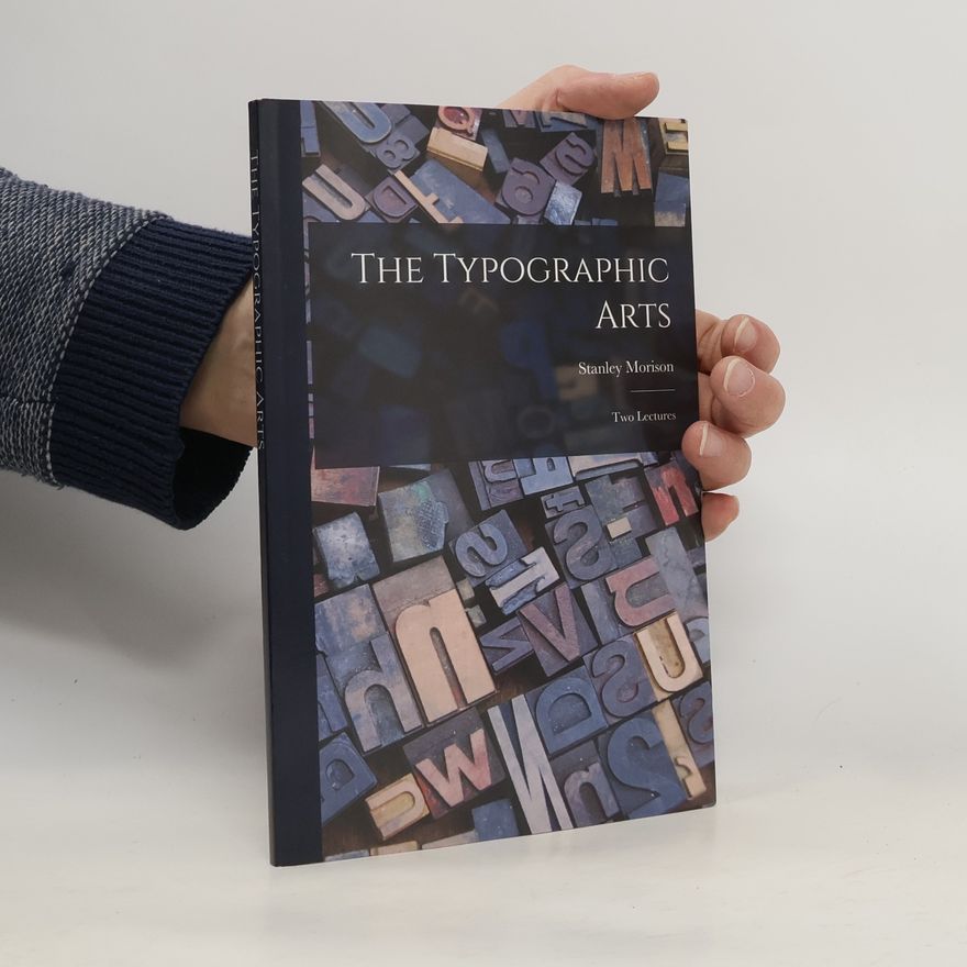 Stanley Morison The Typographic Arts