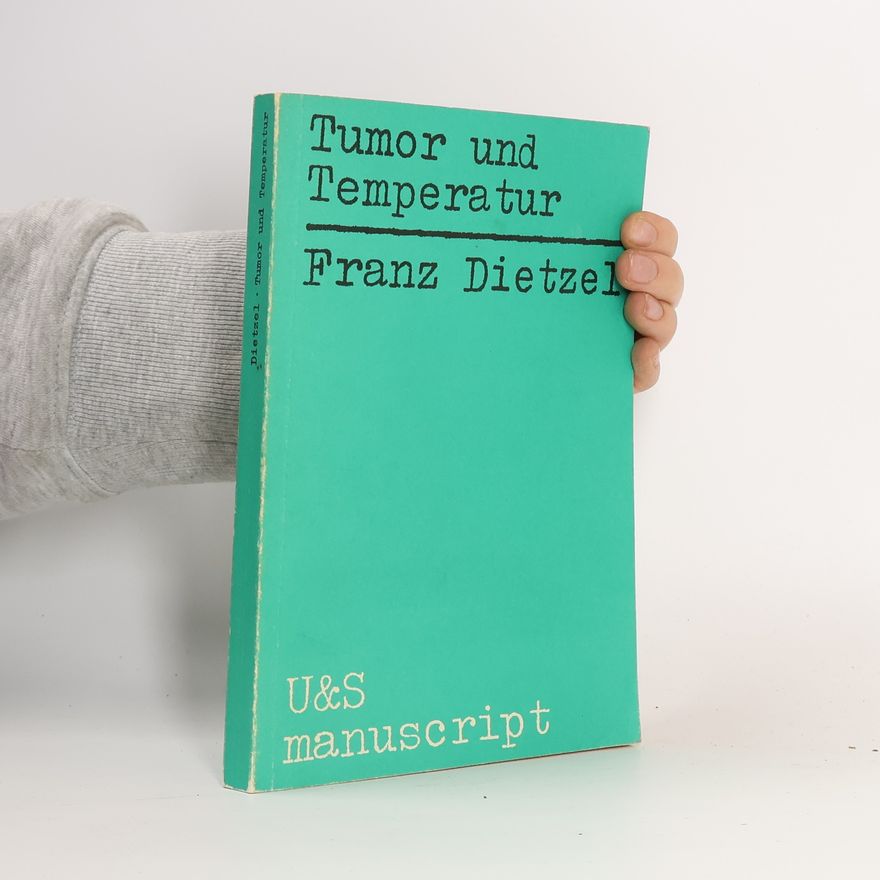 Franz Dietzel Tumor und Temperatur