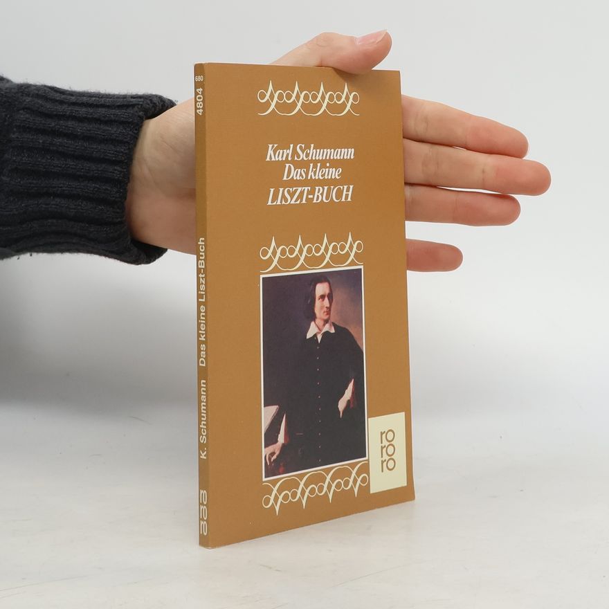 Karl Schumann Das kleine Liszt-Buch