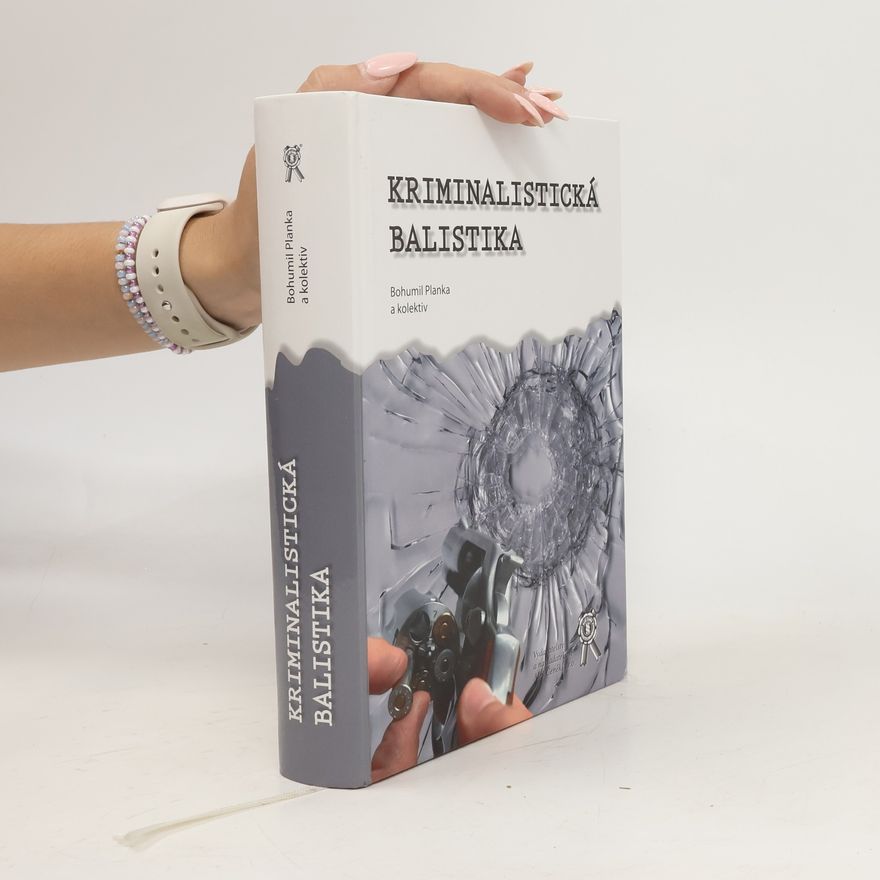 Bohumil Planka Kriminalistická balistika
