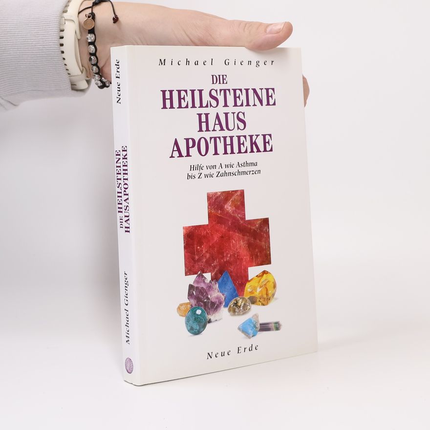 Michael Gienger Die Heilsteine-Hausapotheke