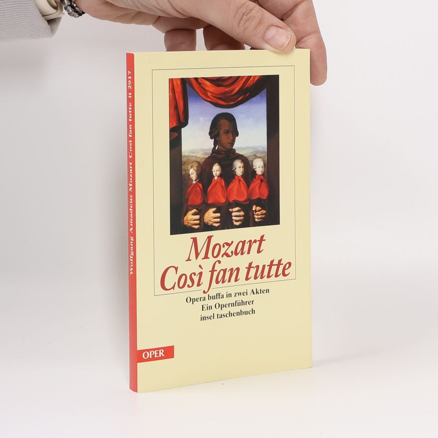 Wolfgang Amadeus Mozart Così fan tutte ossia La scuola degli amanti