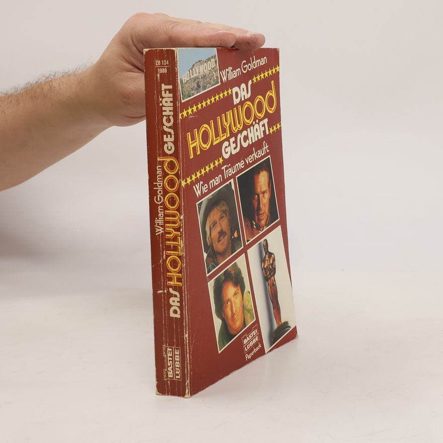 William Goldman Das Hollywood-Geschäft