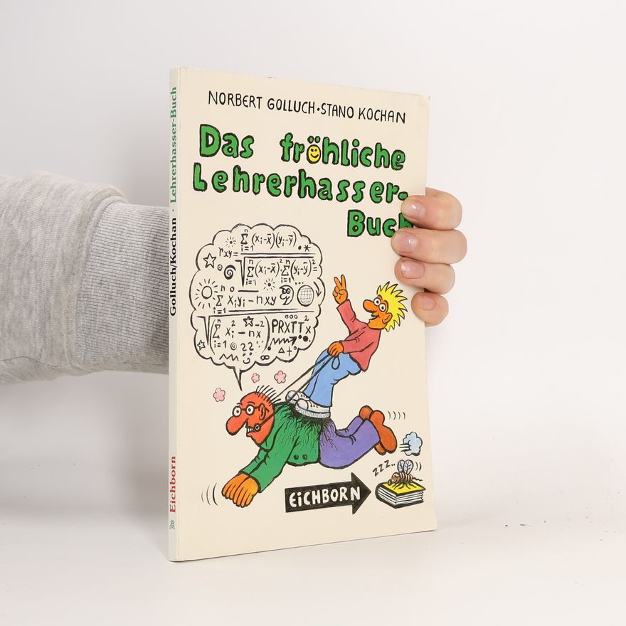 Norbert Golluch Das fröhliche Lehrerhasserbuch