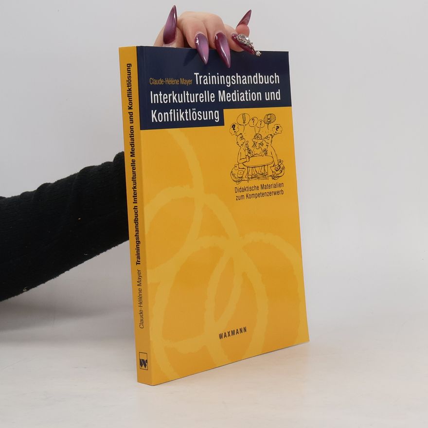 Claude Hélène Mayer Trainingshandbuch interkulturelle Mediation und Konfliktlösung