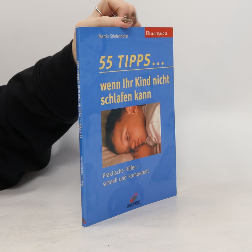 Martin Stiefenhofer 55 Tipps ... wenn Ihr Kind nicht schlafen kann