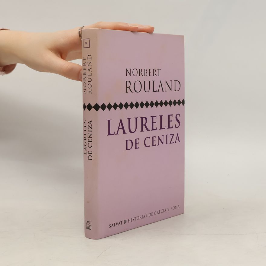 Norbert Rouland Historias de Grecia y Roma - 9: Laureles de cenizas