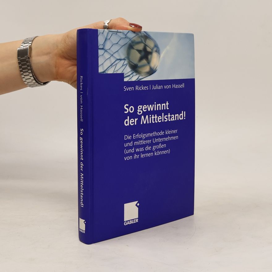 Sven Rickes So gewinnt der Mittelstand!